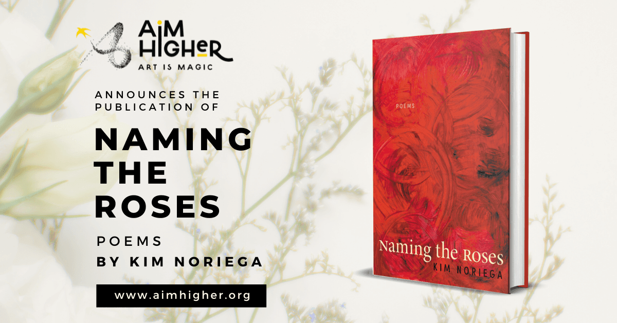 Kim Noriega's Debut Poetry Collection 'Naming the Roses' Explores Themes of Violence and Healing