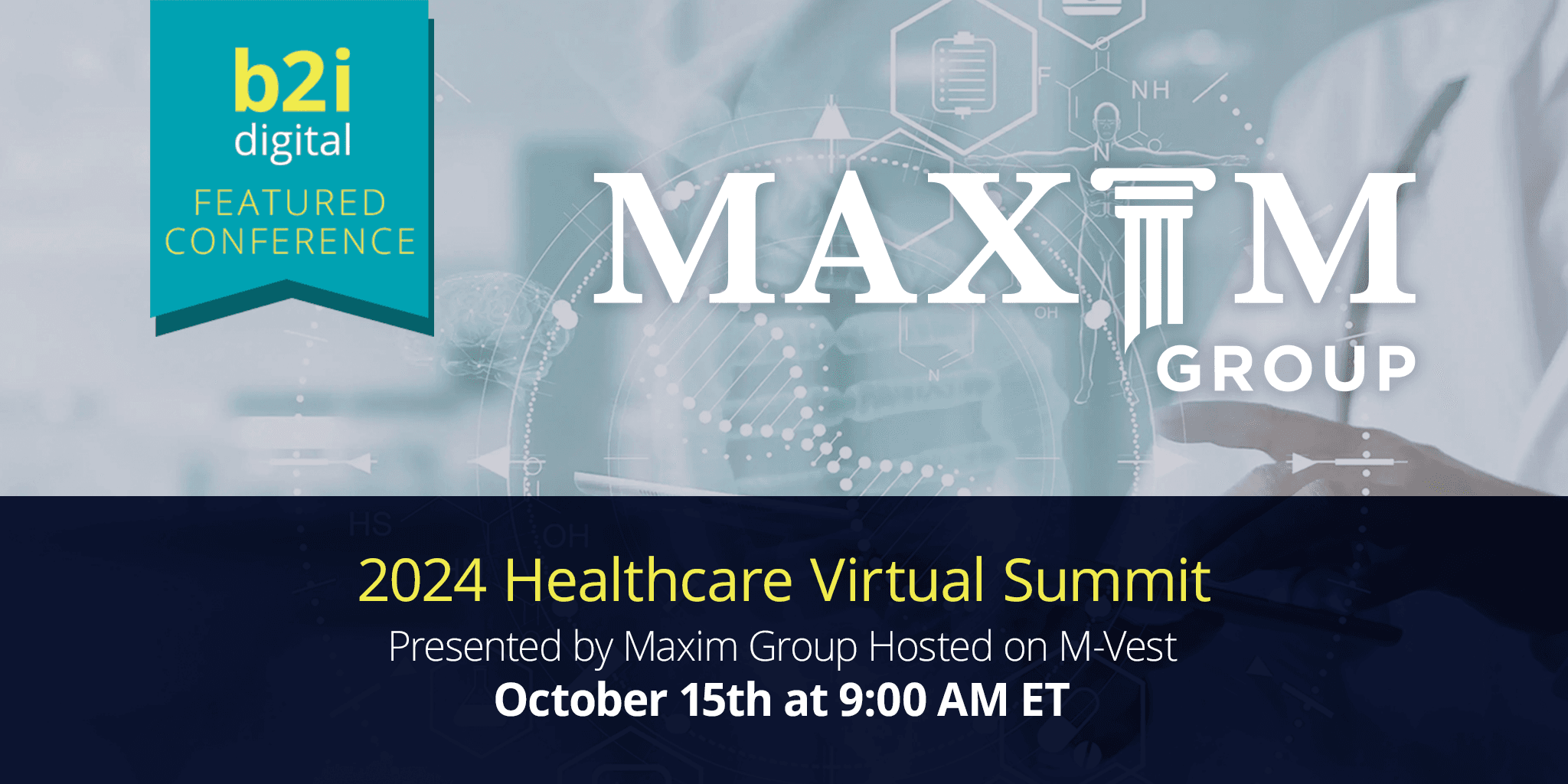 B2i Digital to Boost Investor Outreach for Maxim Group's 2024 Healthcare Virtual Summit