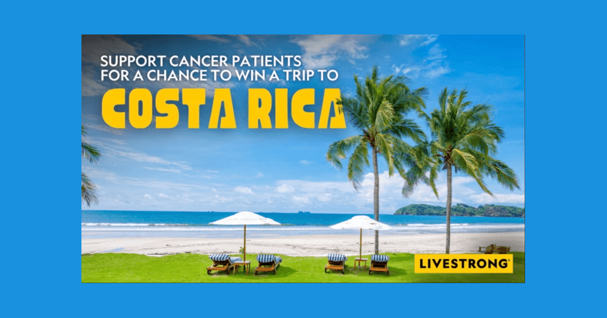 Livestrong Foundation Launches Sweepstakes to Support Cancer Survivors with Costa Rica Vacation Prize