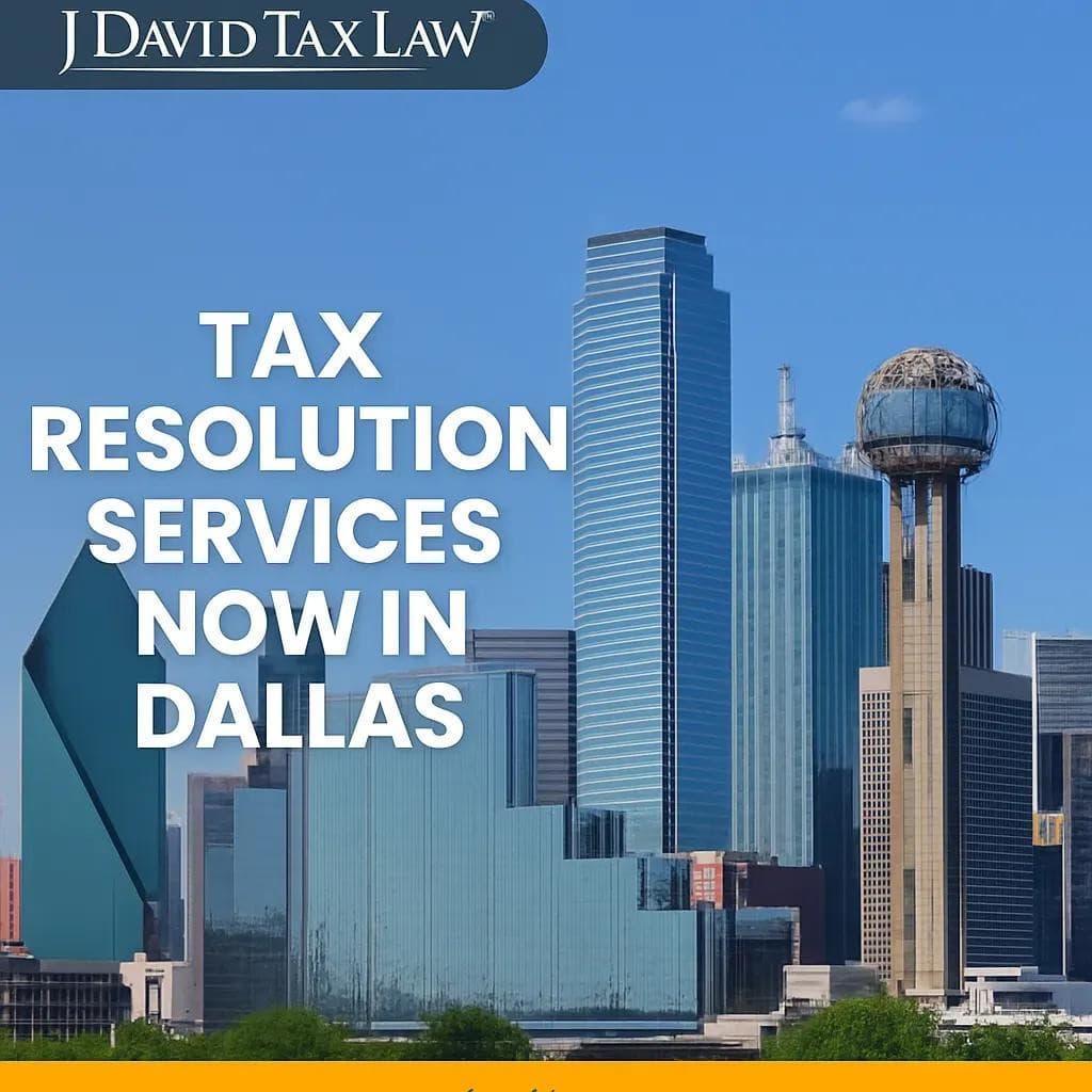 J. David Tax Law Expands Services to Dallas, Offering Relief for Tax Debts and Audits