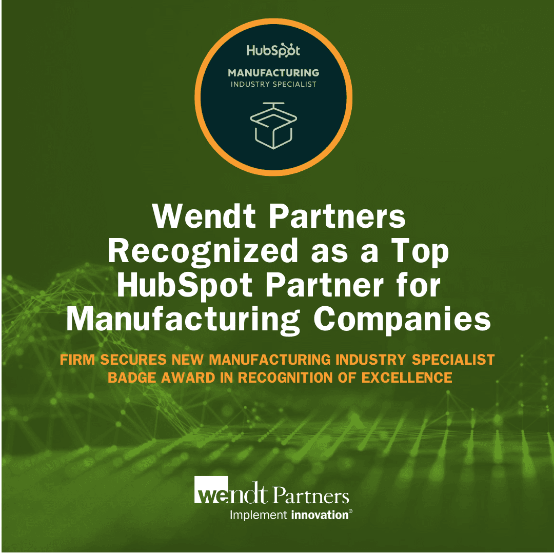 Wendt Partners Earns HubSpot Manufacturing Specialist Recognition, Highlighting CRM Expertise for Industrial Sector