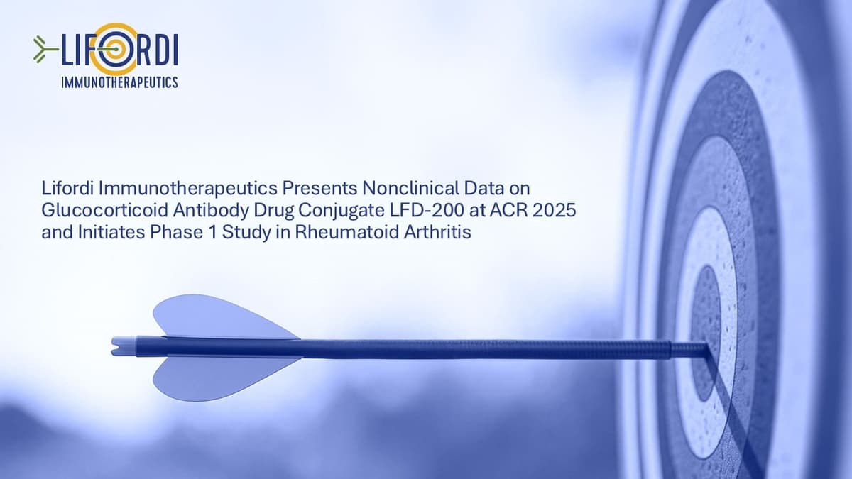Lifordi Immunotherapeutics Advances Glucocorticoid Antibody Drug Conjugate LFD-200 into Phase 1 Rheumatoid Arthritis Trial