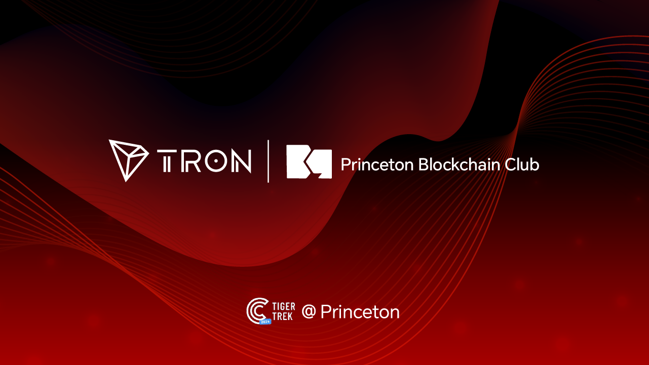 TRON DAO Sponsors Princeton Blockchain Club's Crypto TigerTrek, Bridging Academia and Industry