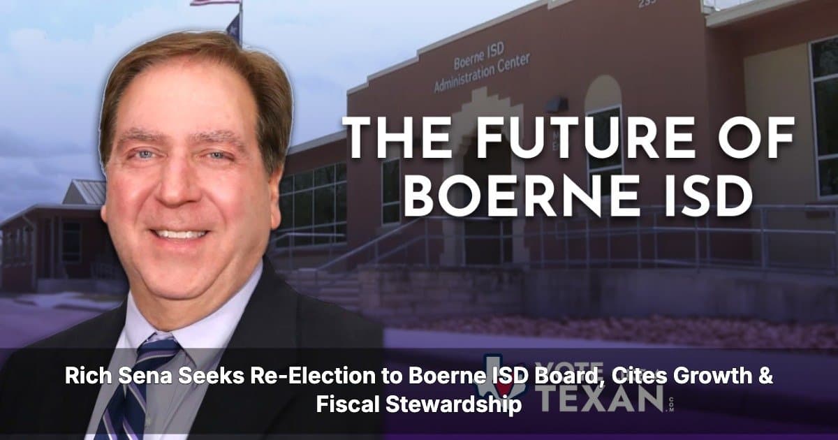 Boerne ISD Trustee Rich Sena Seeks Fifth Term, Highlights Academic and Financial Record