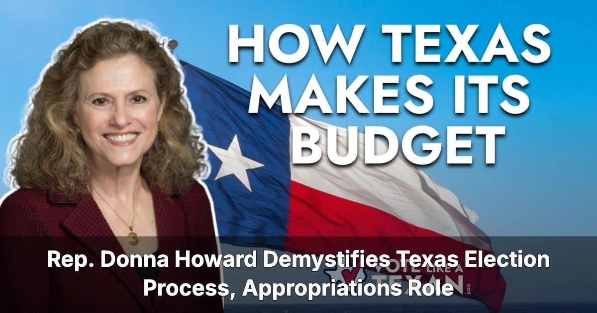 Texas Representative Donna Howard Discusses Primaries, Budgeting, and Institutional Knowledge