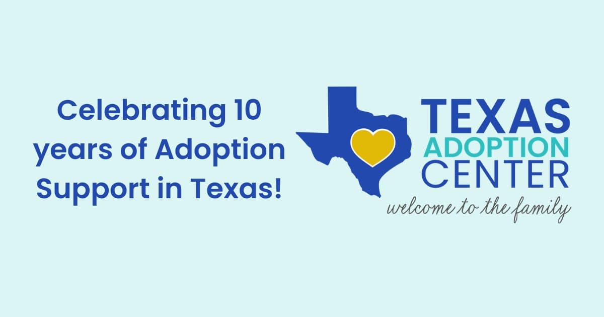 Texas Adoption Center Marks 10 Years of Supporting Families Through Adoption in Austin and Beyond