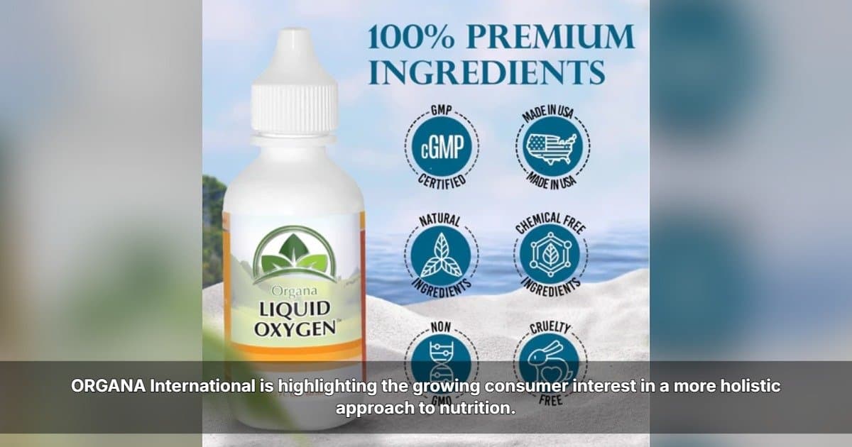 ORGANA International Highlights Shift Toward Holistic Nutrition, Emphasizes Lifestyle Over Single Nutrients