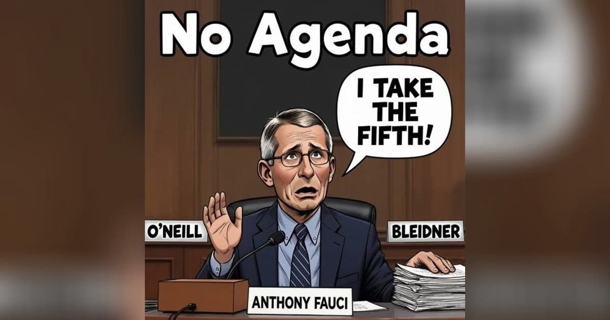 Guest Hosts Take Over No Agenda Amid Dvorak's Passing, Tackle Fauci's Fifth Amendment Stand and AI Warnings