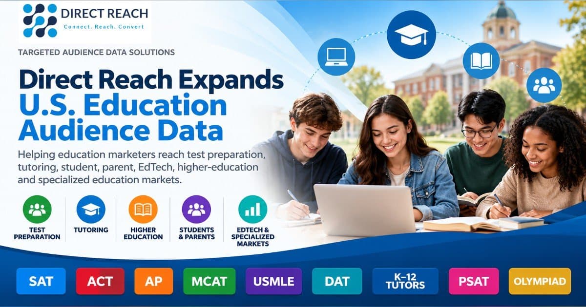 Direct Reach Expands U.S. Education Audience Data to Meet Growing Demand for Precision Marketing