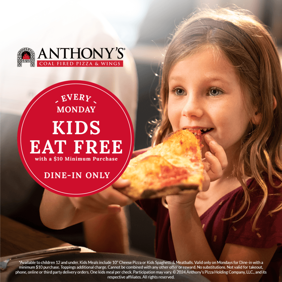Kids Eat Free Mondays Launch at Anthony's Coal Fired Pizza & Wings