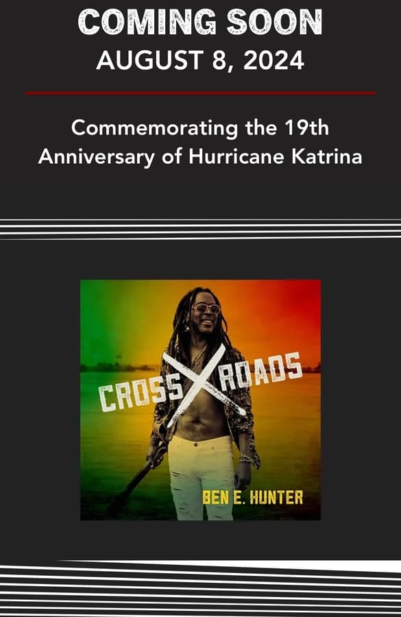 Ben E. Hunter Releases 'Cross Roads' Chronicling His Musical Journey Post-Katrina