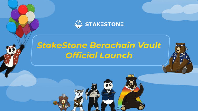 StakeStone Berachain Vault Achieves Major Milestones with 30,000+ Holders and $100M in Value Unlocked