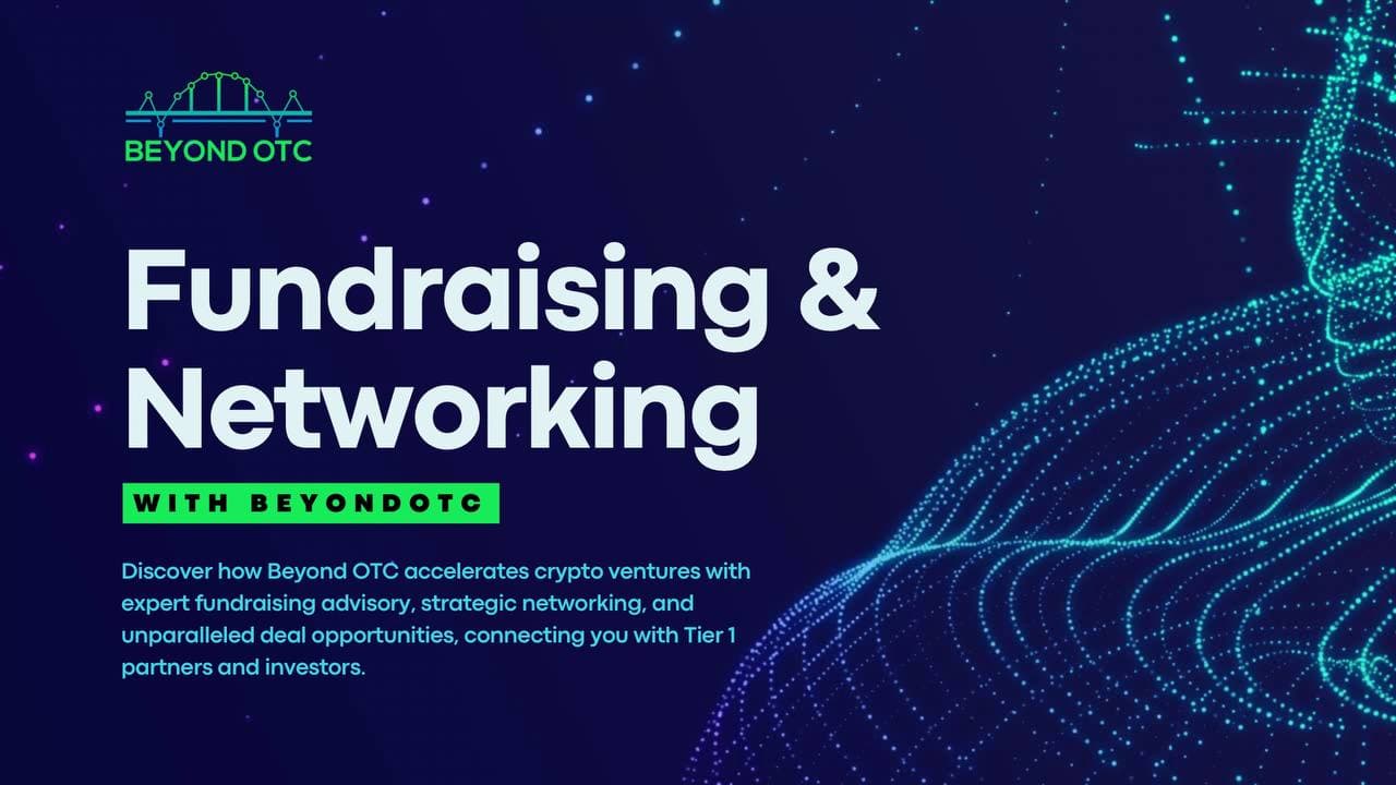 Beyond OTC Elevates Crypto Ventures with Strategic Fundraising and Networking