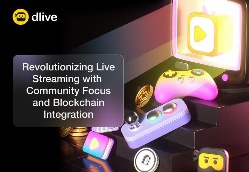DLive Emerges as Leader in Live Streaming with Enhanced Safety and Blockchain Integration