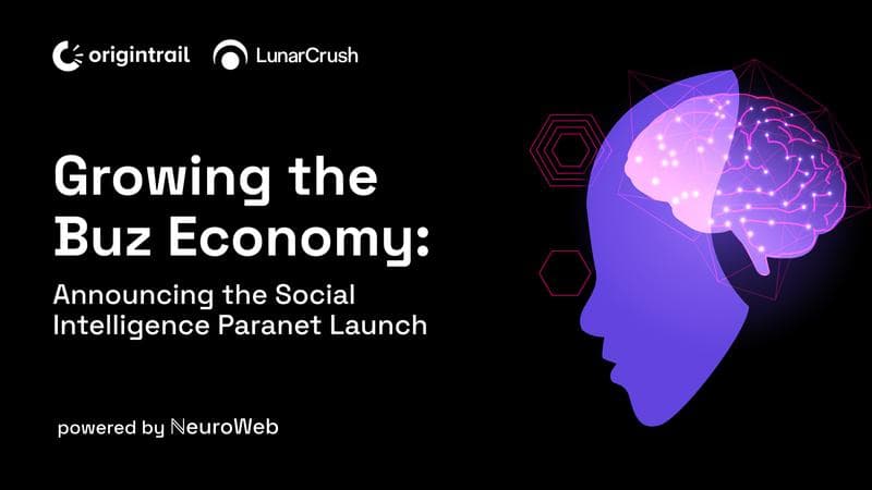 LunarCrush and OriginTrail Launch Social Intelligence Paranet to Revolutionize AI-Driven Insights
