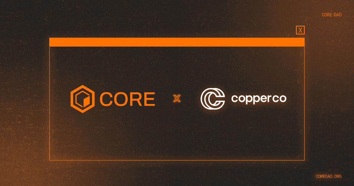 Copper Partners with Core to Enhance Institutional Bitcoin Staking and Custody