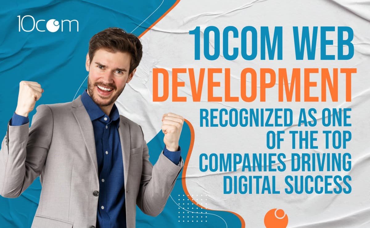 10com Web Development Recognized as Digital Success Leader for 2025
