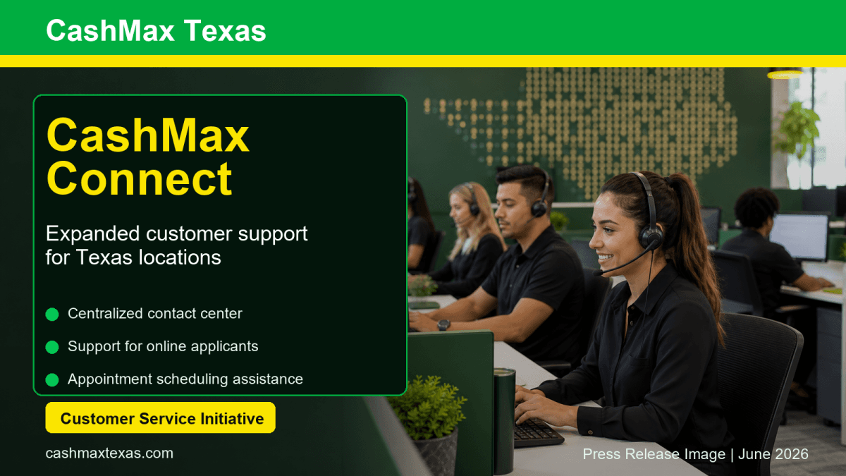 CashMax Launches Centralized Customer Support Center Across Texas