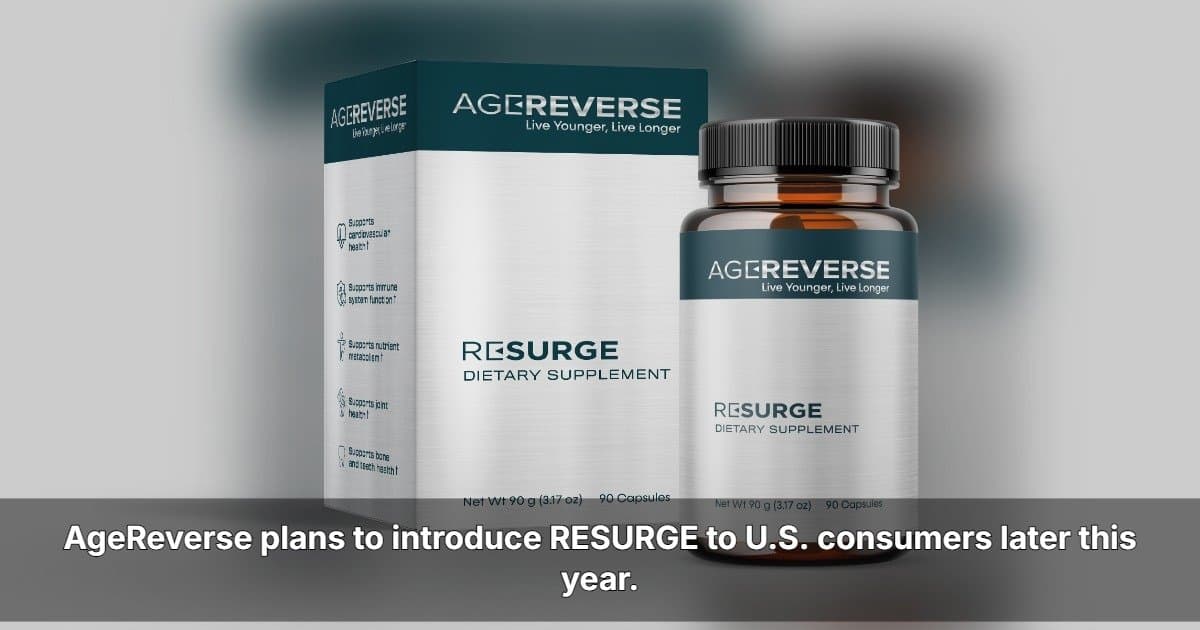 AgeReverse Expands to U.S. with Longevity Supplement RESURGE as Consumer Interest in Healthspan Grows