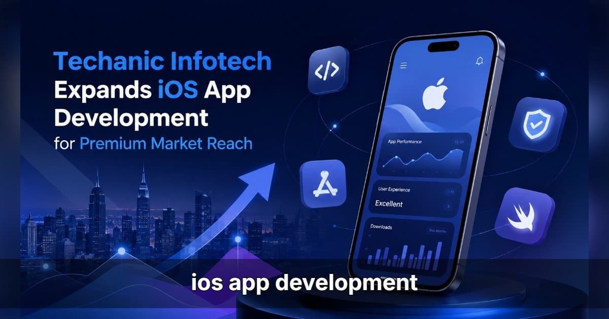 Techanic Infotech Doubles Down on iOS Development to Tap Premium Markets