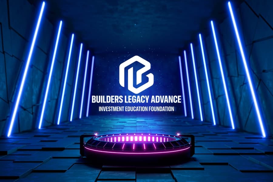Builders Legacy Advance Investment Education Foundation: Enhancing Financial Literacy and Investment Skills
