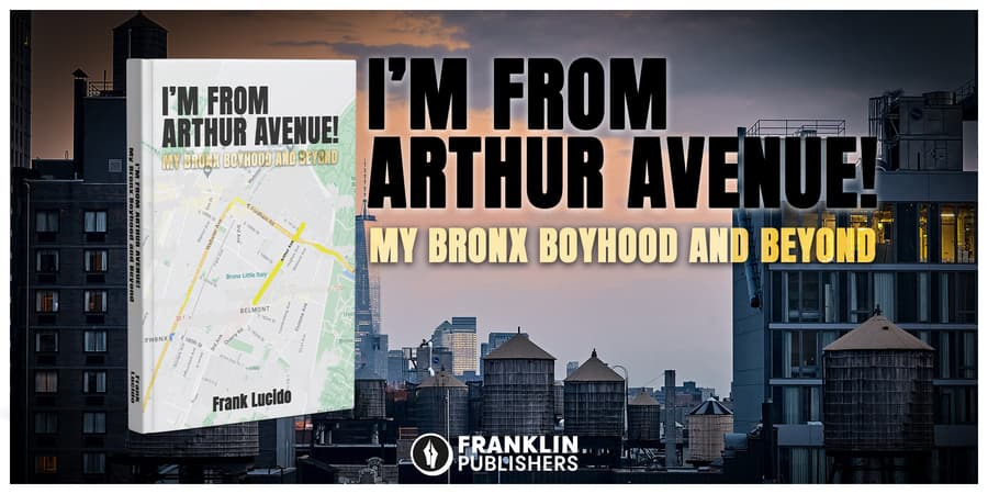 Frank Lucido's Memoir 'I'm From Arthur Avenue!' Captures Essence of Bronx Life